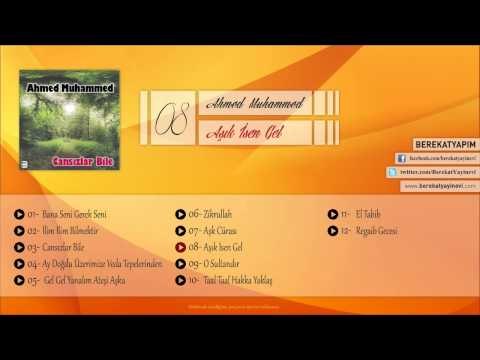 Ahmed Muhammed - Aşık İsen Gel