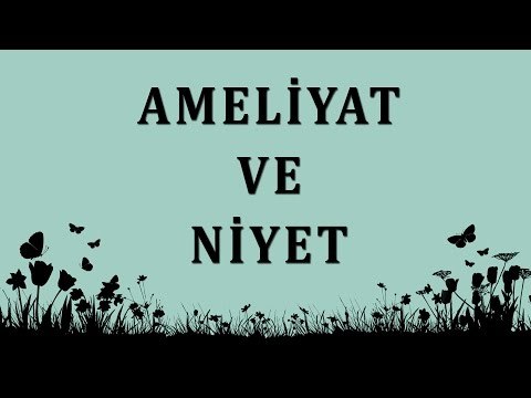 Ameliyat ve niyet - Sorularla İslamiyet - Sorularla İslamiyet