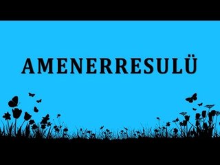 Amenerresulü - Sorularla İslamiyet - Sorularla İslamiyet