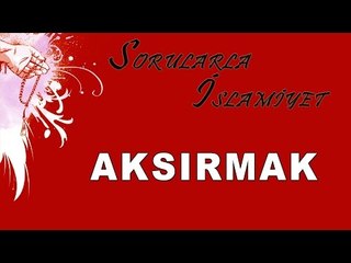 Aksırmak - Sorularla İslamiyet - Sorularla İslamiyet