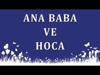 Ana baba ve hoca - Sorularla İslamiyet