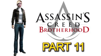 Assassin’s Creed Brotherhood [Part 11] Sequence 3.5: Time for Chit-Chat