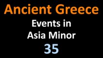 Ancient Greek History - Events in Asia Minor - 35