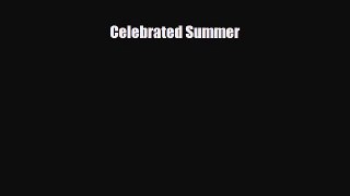 [Download] Celebrated Summer [Download] Online