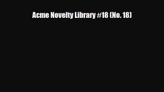 [PDF] Acme Novelty Library #18 (No. 18) [Download] Full Ebook