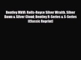 [PDF] Bentley MkVI: Rolls-Royce Silver Wraith Silver Dawn & Silver Cloud Bentley R-Series &