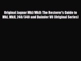 [PDF] Original Jaguar MkI/MkII: The Restorer's Guide to MkI MkII 240/340 and Daimler V8 (Original
