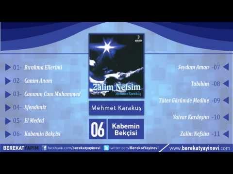 Mehmet Karakuş - Kabemin Bekçisi
