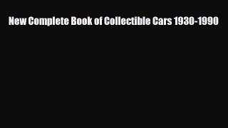 [PDF] New Complete Book of Collectible Cars 1930-1990 Read Online