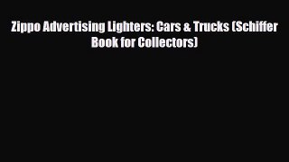 [PDF] Zippo Advertising Lighters: Cars & Trucks (Schiffer Book for Collectors) Download Online