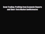 [PDF] Event Trading: Profiting from Economic Reports and Short-Term Market Inefficiencies Download
