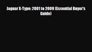 [PDF] Jaguar X-Type: 2001 to 2009 (Essential Buyer's Guide) Download Full Ebook