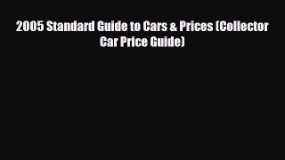 [PDF] 2005 Standard Guide to Cars & Prices (Collector Car Price Guide) Read Full Ebook