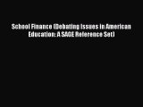 Read School Finance (Debating Issues in American Education: A SAGE Reference Set) Ebook Free