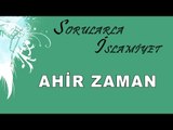Ahir zaman - Sorularla İslamiyet