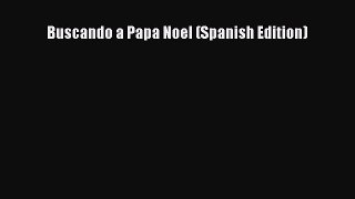 PDF Buscando a Papa Noel (Spanish Edition) [Download] Online