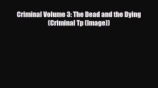 Download Criminal Volume 3: The Dead and the Dying (Criminal Tp (Image)) Ebook