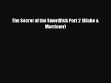 Download The Secret of the Swordfish Part 2 (Blake & Mortimer) PDF Book Free