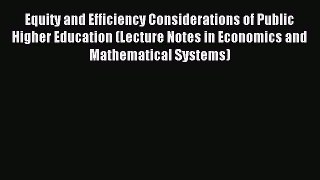 Read Equity and Efficiency Considerations of Public Higher Education (Lecture Notes in Economics