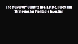 [PDF] The MONOPOLY Guide to Real Estate: Rules and Strategies for Profitable Investing Download