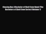 PDF Chasing Ava: A Bachelor of Shell Cove Novel (The Bachelors of Shell Cove Series) (Volume