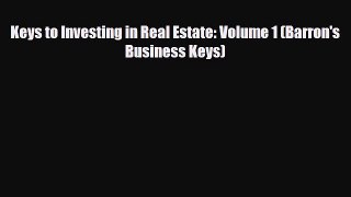 [PDF] Keys to Investing in Real Estate: Volume 1 (Barron's Business Keys) Download Online