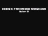 Download Claiming His Witch (Feral Breed Motorcycle Club) (Volume 3) Ebook