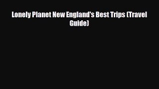 Download Lonely Planet New England's Best Trips (Travel Guide) PDF Book Free