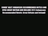 Download CONDE' NAST JOHANSENS RECOMMENDED HOTELS AND SPAS GREAT BRITAIN AND IRELAND 2011 (Johansens