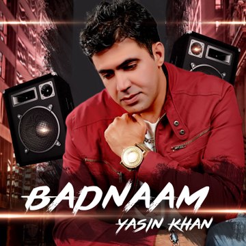 Badnaam | Yasin Khan | New Punjabi Song 2016 | Khan Records