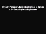 Download Diversity Pedagogy: Examining the Role of Culture in the Teaching-Learning Process