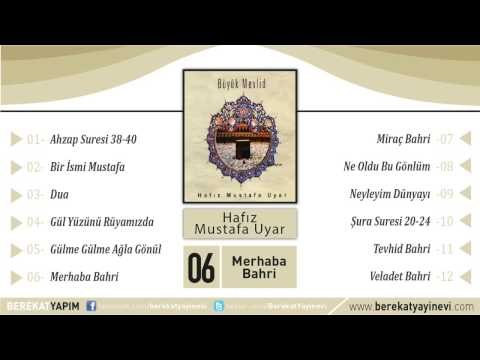 Hafız Mustafa Uyar - Merhaba Bahri