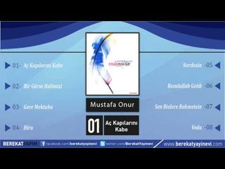 Mustafa Onur - Aç Kapılarını Kabe