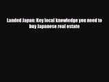 [PDF] Landed Japan: Key local knowledge you need to buy Japanese real estate Download Full