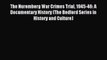 PDF The Nuremberg War Crimes Trial 1945-46: A Documentary History (The Bedford Series in History