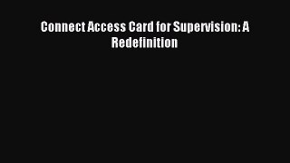 Read Connect Access Card for Supervision: A Redefinition PDF Free