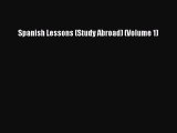 [PDF] Spanish Lessons (Study Abroad) (Volume 1) [Read] Full Ebook