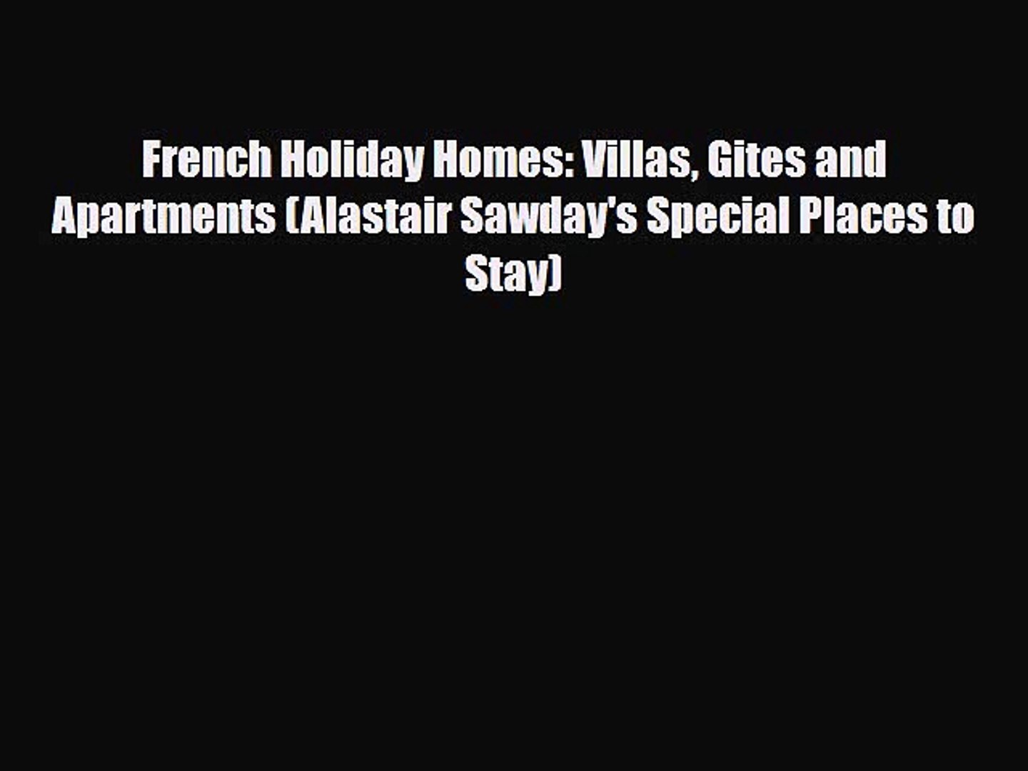 Download French Holiday Homes Villas Gites And Apartments