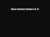 PDF Aliens Omnibus Volume 4 (v. 4) [Download] Full Ebook