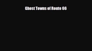 Download Ghost Towns of Route 66 PDF Book Free