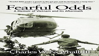 Download Fearful Odds  A Memoir of Vietnam and Its Aftermath