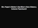 [PDF Download] Mrs. Pepper's Mother's Day (Blue's Clues (Simon & Schuster Paperback)) [Read]
