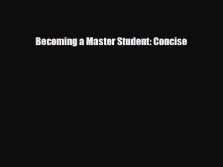 [PDF] Becoming a Master Student: Concise Read Full Ebook