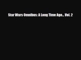 PDF Star Wars Omnibus: A Long Time Ago... Vol. 2 [Read] Full Ebook