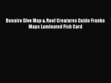 [Download PDF] Bonaire Dive Map & Reef Creatures Guide Franko Maps Laminated Fish Card [Download]