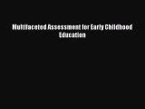 Download Multifaceted Assessment for Early Childhood Education PDF Free