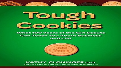 Read Tough Cookies  Leadership Lessons from 100 Years of the Girl Scouts Ebook pdf download