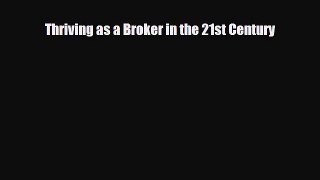 [PDF] Thriving as a Broker in the 21st Century Download Full Ebook