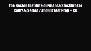 [PDF] The Boston Institute of Finance Stockbroker Course: Series 7 and 63 Test Prep + CD Download