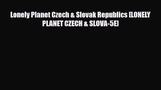 Download Lonely Planet Czech & Slovak Republics [LONELY PLANET CZECH & SLOVA-5E] PDF Book Free